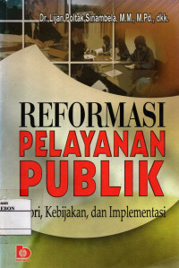 Image of Reformasi Pelayanan Publik: Teori, Kebijakan, dan Implementasi